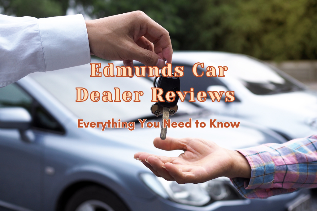 Edmunds Car Dealer Reviews 